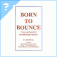 Born To Bounce by Linda Brooks